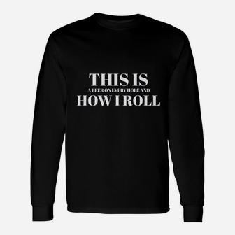This Is How I Roll Golf Cart Funny Drinking Unisex Long Sleeve | Crazezy