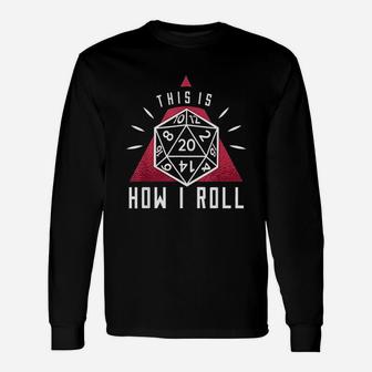 This Is How I Roll Unisex Long Sleeve | Crazezy CA