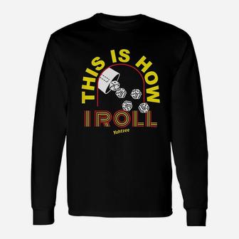 This Is How I Roll Unisex Long Sleeve | Crazezy UK