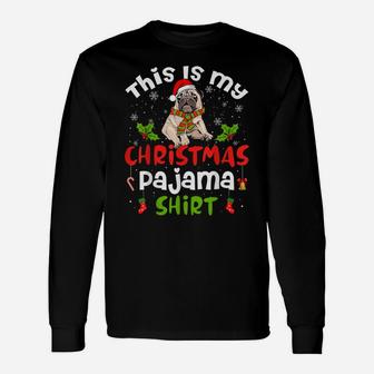 This Is My Christmas Pajama Shirt Pug Dog Funny Santa Hat Unisex Long Sleeve | Crazezy