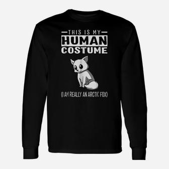 This Is My Human Costume I Am Really An Arctic Fox T Shirt Unisex Long Sleeve | Crazezy CA