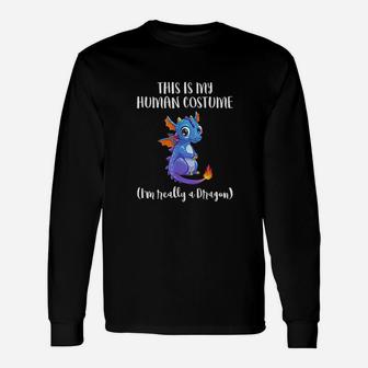 This Is My Human Costume Im Really A Dragon Unisex Long Sleeve | Crazezy DE