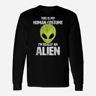 This Is My Human Costume I'm Really An Alien Funny Ufo Unisex Long Sleeve | Crazezy CA