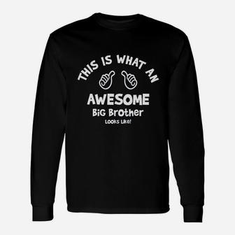 This Is What An Awesome Big Brother Looks Like Unisex Long Sleeve | Crazezy