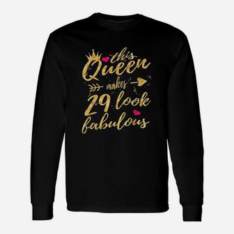 This Queen Makes 29 Look Fabulous Unisex Long Sleeve | Crazezy