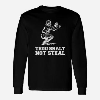 Thou Shalt Not Steal Baseball Catcher Unisex Long Sleeve | Crazezy