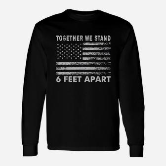 Together We Stand 6 Feet Apart Unisex Long Sleeve | Crazezy UK