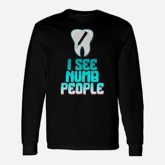 Tooth Health Dentist Dental Assistant Anesthesia Funny Unisex Long Sleeve | Crazezy AU