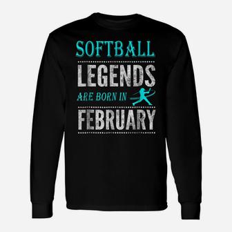 Top Men & Womens Softball Legend Born February Gift Unisex Long Sleeve | Crazezy