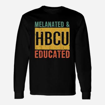 Historical Black College Alumni Melanated And Hbcu Educated Long Sleeve T-Shirt - Thegiftio