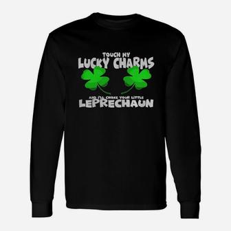 Touch My Lucky Charms I'll Choke Your Little Leprechaun Shir Long Sleeve T-Shirt - Thegiftio UK