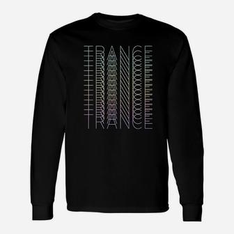Trance Techno Edm Music Dj Rave Party Festival Long Sleeve T-Shirt - Thegiftio UK