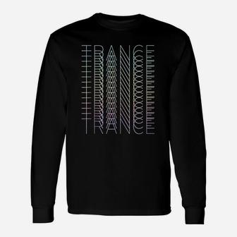 Trance Techno Edm Music Dj Rave Party Festival Long Sleeve T-Shirt - Thegiftio