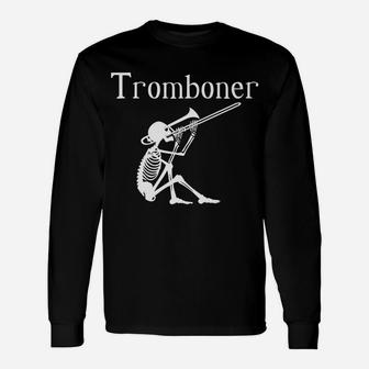 Tromboner For Trombone Players Unisex Long Sleeve | Crazezy CA
