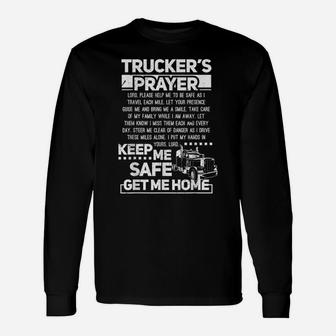Trucker's Prayer Keep Me Safe Get Me Home Trucker Gift Unisex Long Sleeve | Crazezy
