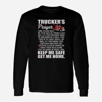 Truckers Prayer Keep Me Safe Get Me Home Unisex Long Sleeve | Crazezy