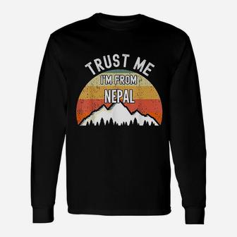 Trust Me I Am From Nepal Unisex Long Sleeve | Crazezy