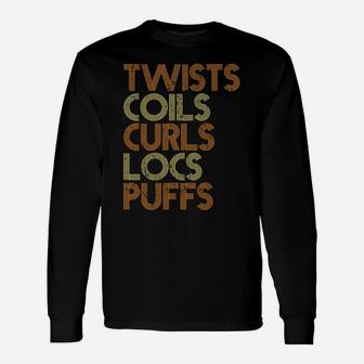 Twists Coils Curls Locs Puffs Proud Woman Christmas Gift Unisex Long Sleeve | Crazezy CA
