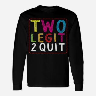 Two Legit To Quit 2Nd Birthday Party Hip Hop Theme Toddlers Unisex Long Sleeve | Crazezy DE