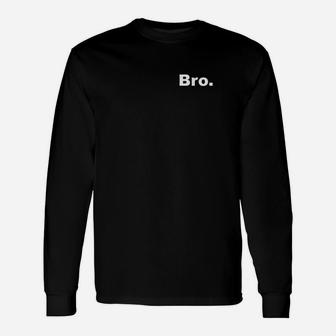 Two Sided Bro Long Sleeve T-Shirt - Thegiftio UK