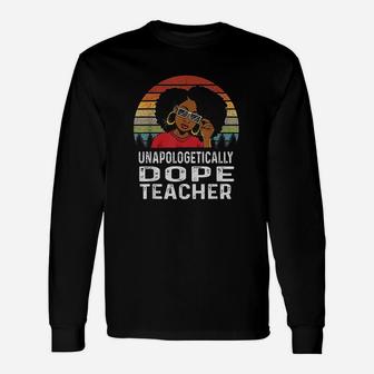 Unapologetically Teacher Afro Pride Black History Gift Unisex Long Sleeve | Crazezy CA