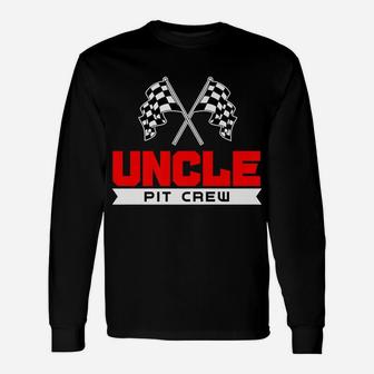Uncle Pit Crew Funny Birthday Racing Car Costume Men Gifts Unisex Long Sleeve | Crazezy
