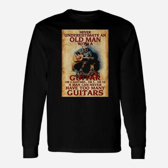 Never Underestimate An Old Man With A Guitar Long Sleeve T-Shirt - Monsterry UK