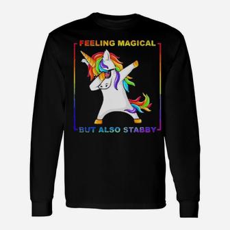 Unicorn Dabbing Feeling Magical But Also Stabby Lgbt Long Sleeve T-Shirt - Monsterry