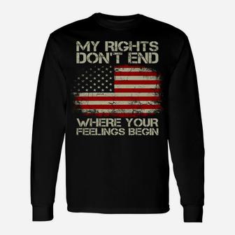 Usa Flag My Rights Don't End Where Your Feelings Begin Unisex Long Sleeve | Crazezy