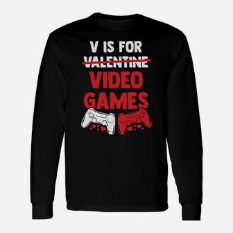 V Is For Valentine Video Games Long Sleeve T-Shirt - Monsterry