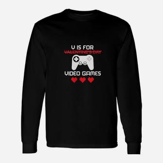 V Is For Video Games Valentines Gamer Long Sleeve T-Shirt - Monsterry UK