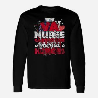 Va Nurse Caring For America's Heroes Gift Unisex Long Sleeve | Crazezy DE