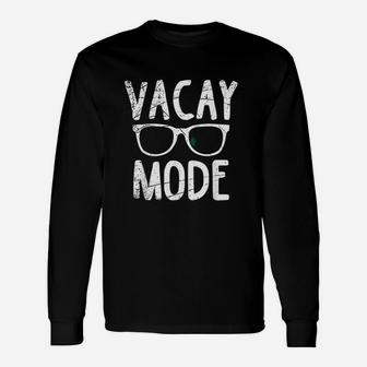 Vacay Mode Funny Family Vacation Gift Men Women Unisex Long Sleeve | Crazezy