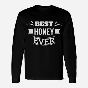 Valentine For Him And Her Best Honey Ever Sweet Long Sleeve T-Shirt - Monsterry