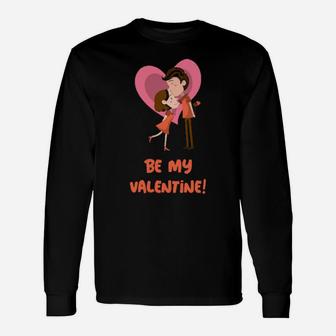 Be My Valentine Long Sleeve T-Shirt - Monsterry DE
