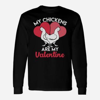 Valentines For Chicken Lovers Chickens Are Valentines Long Sleeve T-Shirt - Thegiftio UK