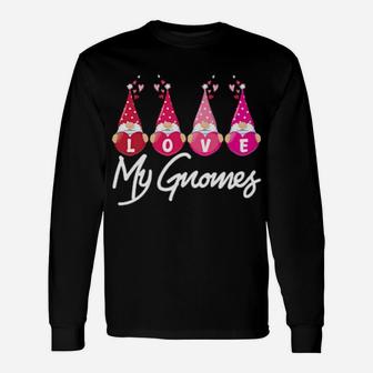 Valentine's Day Love My Gnomes Valentine Long Sleeve T-Shirt - Monsterry
