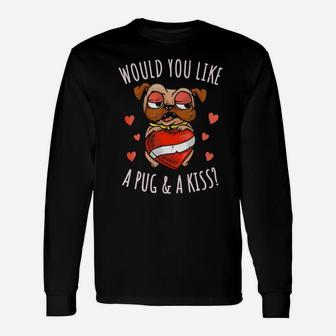 Valentines Day Pug And A Kiss Long Sleeve T-Shirt - Monsterry DE