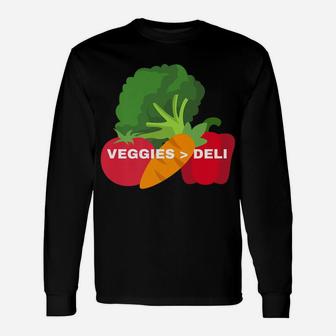 Vegetarian Veggies Deli Funny Vegan Animal Lovers Graphic Unisex Long Sleeve | Crazezy CA