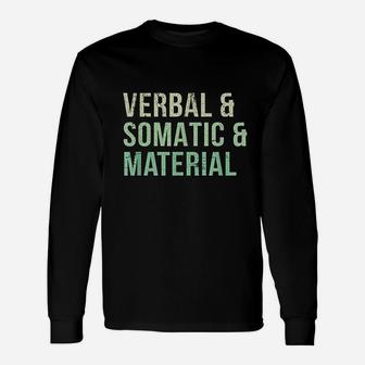 Verbal Somatic Material Rpg Roleplaying For Gamers Long Sleeve T-Shirt - Thegiftio
