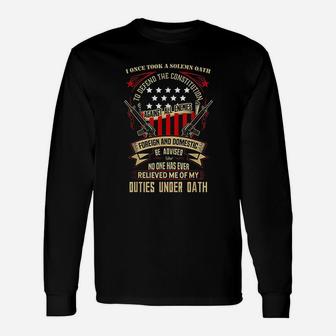 Veteran No One Has Relieved Me Of My Oath Unisex Long Sleeve | Crazezy UK