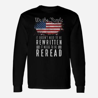 Vintage American Flag It Needs To Be Reread We The People Unisex Long Sleeve | Crazezy AU