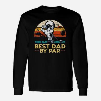 Vintage Best Dad By Par Father Day Golfing Golfers Retro Sunset Gift Unisex Long Sleeve | Crazezy