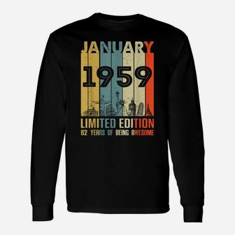 Vintage January 1959 Classic 62 Yrs Old 62Nd Birthday Gift Unisex Long Sleeve | Crazezy