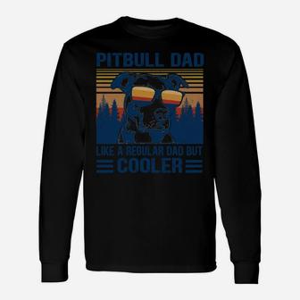 Vintage Pitbull Dad Like A Regular Dad But Cooler Funny Gift Unisex Long Sleeve | Crazezy UK