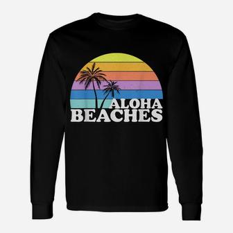 Vintage Retro Aloha Beaches Beach Tropical Vacation Gifts Unisex Long Sleeve | Crazezy AU