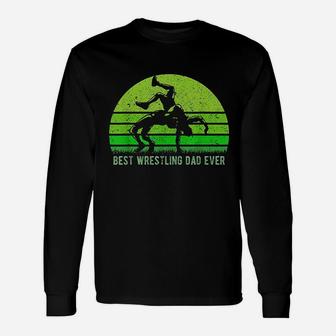 Vintage Retro Best Wrestling Dad Ever Funny Father Day Unisex Long Sleeve | Crazezy