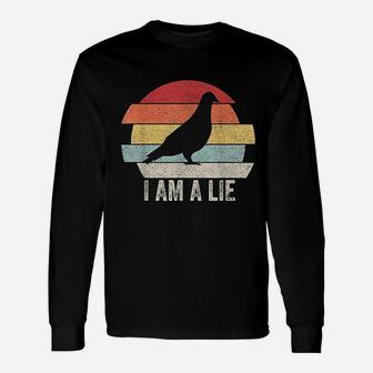 Vintage Retro I Am A Lie Birds Are Not Real Unisex Long Sleeve | Crazezy CA