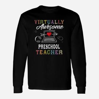 Virtual Preschool Teacher Home Learning Back To School Unisex Long Sleeve | Crazezy