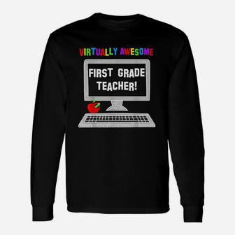 Virtually Awesome First Grade Teacher Back To School Unisex Long Sleeve | Crazezy AU